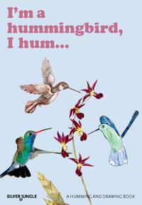 I'm a hummingbird